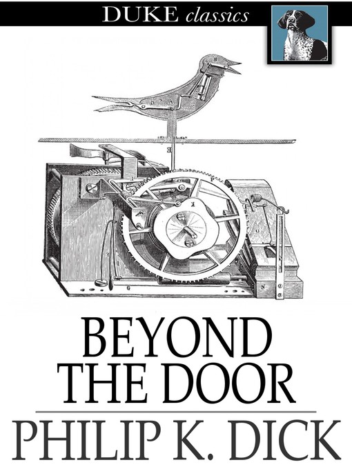 Title details for Beyond the Door by Philip K. Dick - Available